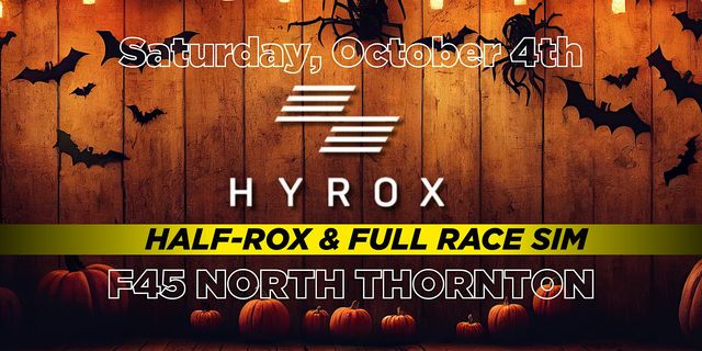 Halloween HYROX Sim F45 North Thornton | 14340 Lincoln St
