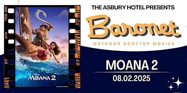 "Moana 2" | Baronet Rooftop