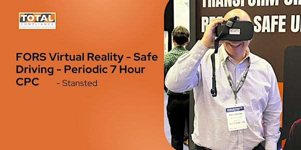 FORS Virtual Reality - Safe Driving - Periodic 7 Hour CPC- Stansted | St. Edmund's Church Centre