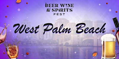 West Palm Beach Beer Wine and Spirits Fest | Meyer Amphitheater