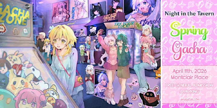 Night in the Tavern: Spring Gacha | 5060 E Montclair Plz Ln