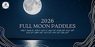 2026 Full Moon Paddles | Forebay Aquatic Center