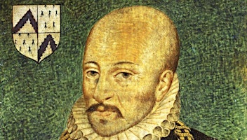 Montaigne: Living with Doubt and the Birth of the Reflective Self | The Cheviot Centre