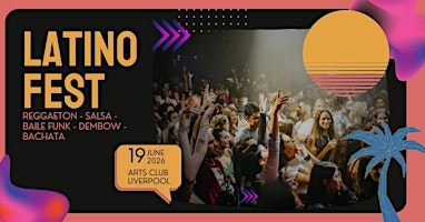 Latino Fest (Liverpool) 2026 | Arts Club