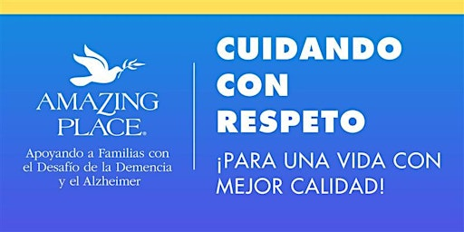Cuidando Con Respeto - Virtual o en-Persona 6/10/2026-6/24/2026 | Amazing Place