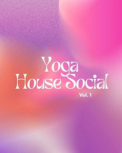 Yoga House Social Vol. 1 | Circuit