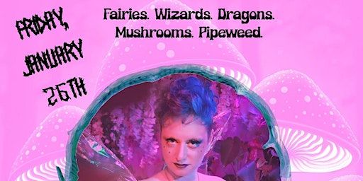 Smoke & Mirrors Menagerie Presents HIGH FANTASY | Little Boxes Theater