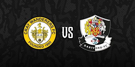 Cray Wanderers VS Dartford FC - London Senior Cup - Quarter Final | Bromley Football Club