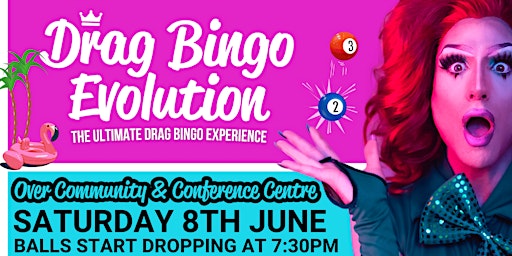Drag Bingo Evolution - Over | Over Community & Conference Centre