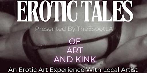 Tales of Art and Kink - An immersive artwork exibit. | 205 S Western Ave