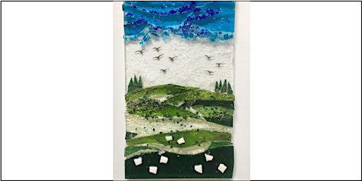 FUSED GLASS LANDSCAPE | The Workhouse Dunstable
