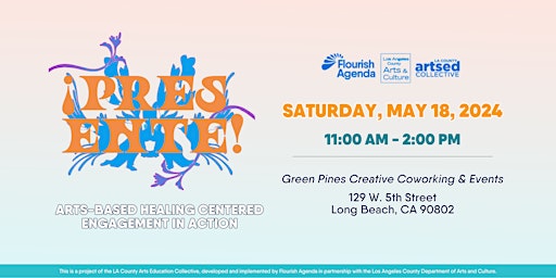 ¡Presente! Arts-Based Healing Centered Engagement in Action | Green Pines Creative Coworking & Events