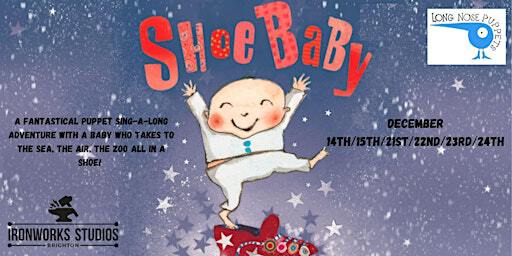 Long Nose Puppets Presents: Shoe Baby | Ironworks Studios