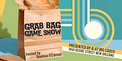 Grab Bag Game Show featuring New Orleans Improvisers & Creatives | Big Couch New Orleans