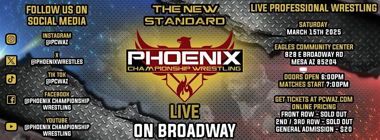 Phoenix Championship Wrestling LIVE on Broadway! | The Eagles Community Center