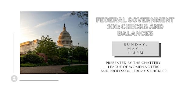 Federal Government 101: Checks and Balances | The Chattery Downtown