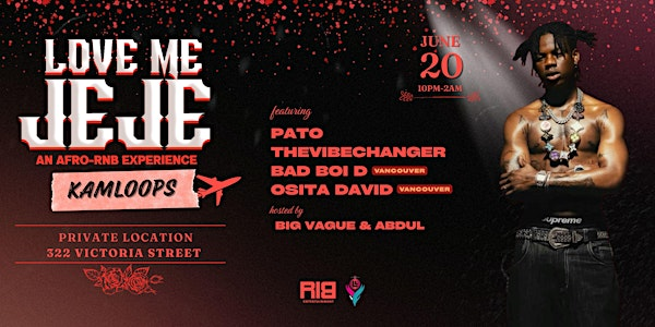 LOVE ME JEJE: AN AFRO-RNB EXPERIENCE KAMLOOPS | 322 Victoria St