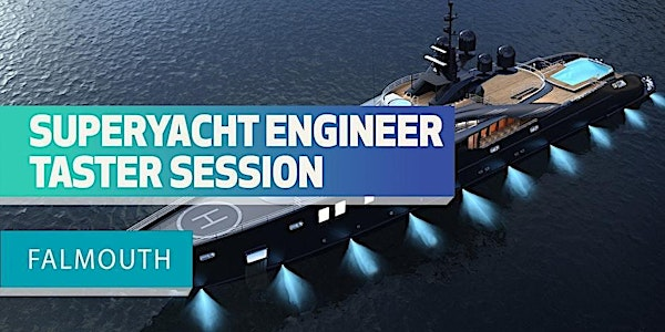 Superyacht Engineer Programme Taster Day | Falmouth Marine School