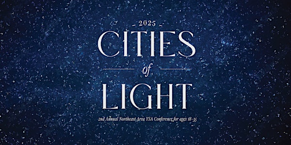 Cities of Light 2025 - North America Northeast YSA Conference | District of Columbia