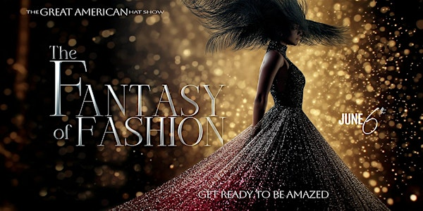 The Great American Hat Show: The Fantasy of Fashion | Renaissance New York Harlem Hotel