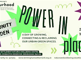 Neighbourhood Futures Festival 2026: FRIDAY Power in Place, Picnic & Play | Birmingham Settlement Nature & Wellbeing Centre - Ladywood