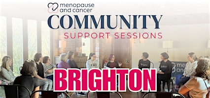 Brighton: Menopause & Cancer Community Support Session | Macmillan Cancer Information & Support Service - Brighton