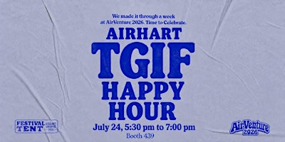 Airhart AirVenture 2026 HAPPY HOUR | EAA AirVenture