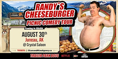Randy's Cheeseburger Picnic (Trailer Park Boys) Juneau AK | Crystal Saloon