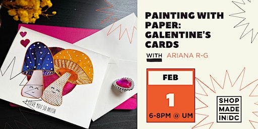 Painting with Paper: Galentine's Cards w/ Ariana R-G | Shop Made in DC - Union Market: 325 Morse ST NE