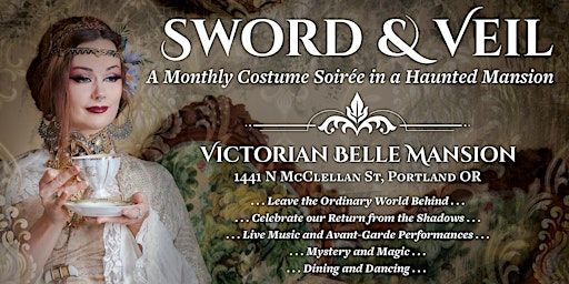 Sword & Veil - Myths & Legends | The Victorian Belle Mansion