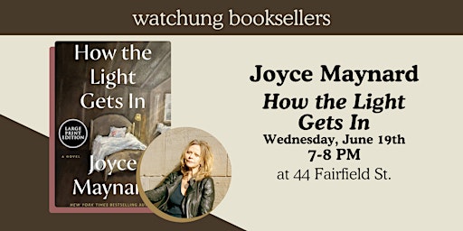 Joyce Maynard, "How the Light Gets In" | Watchung Booksellers/The Kids' Room