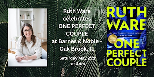 Ruth Ware celebrates ONE PERFECT COUPLE at Barnes & Noble-Oakbrook, IL | Barnes & Noble - Oakbrook Center (Oak Brook, IL)