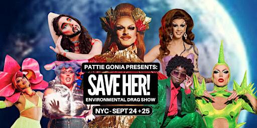 SAVE HER! The Environmental Drag Show | House of Yes