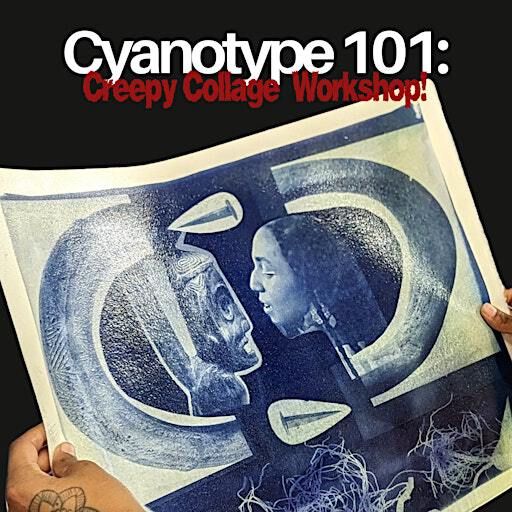 Cyanotype 101: Creepy Collage Workshop & Altar Build | MakerSpace NYC - Futureworks MakerSpace at Brooklyn Army Terminal