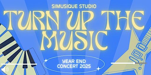 Simusique Studio - "Turn Up the Music" Year End Concert 2025 | Calvary Baptist Church