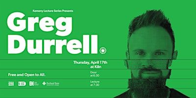 Kemeny Lecture Series Presents: Greg Durrell | Kiln