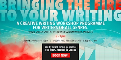 Bringing the Fire to Your Writing: A Creative Workshop Series. | “Louie On Sea” at the Turner Contemporary