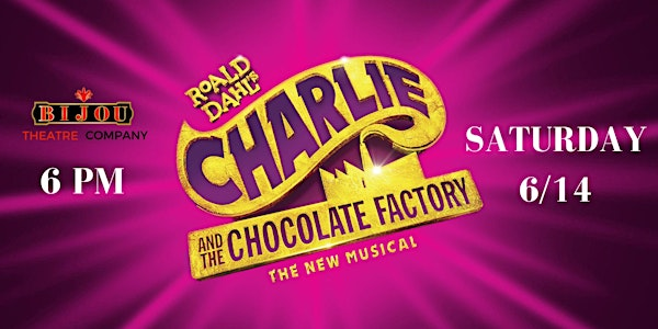 Charlie and the Chocolate Factory | Bijou Theatre