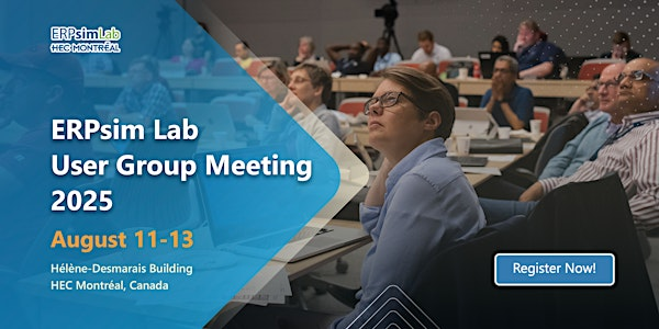 ERPsim Lab UGM 2025 | HEC Montréal - Édifice Hélène-Desmarais