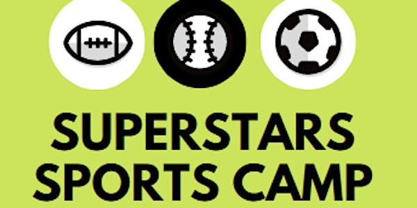 Superstars Sports Camp, SUMMER 2025, July 21-25, Halpatiokee Park, Stuart | Halpatiokee Regional Park
