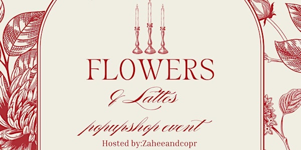 Flowers & Lattes : Pop-up Shop | 230 Lakeshore Rd E