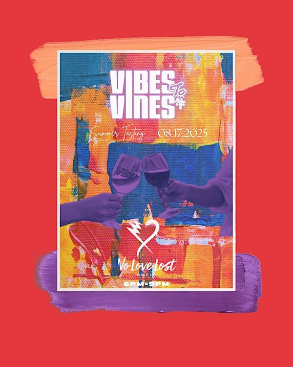 VibestoVines Summer Tasting | No Love Lost Wine Co.