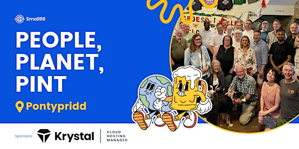 Pontypridd - Small99's People, Planet, Pint™: Sustainability Meetup | Clwb Y Bont