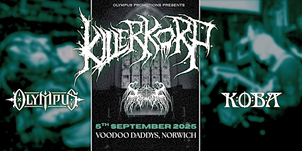 Killerkorp  + Olympus, Koba, Self Made Hell | Voodoo Daddy's