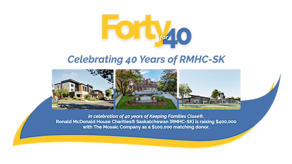 Ronald McDonald House Charities Saskatchewan's 40th Anniversary (Regina) | Central Park