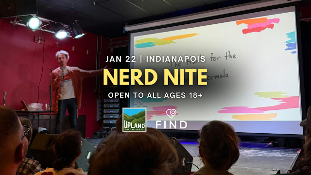 Nerd Nite | Indianapolis | Upland FSQ Brewery