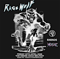 Rage Wolf, PxBx, Rhinos, Mosiac at The Deers Head Belfast 10/4/26 | The Deers Head Belfast