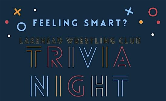 Lakehead Wrestling Club Trivia Night | Columbus Centre