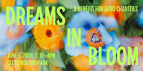 Dreams in Bloom, A Benefit for Afro Charities | Cece's Roland Park