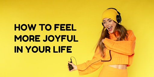 How to  Feel More Joy in Your Life | Atisha Kadampa Meditation Centre